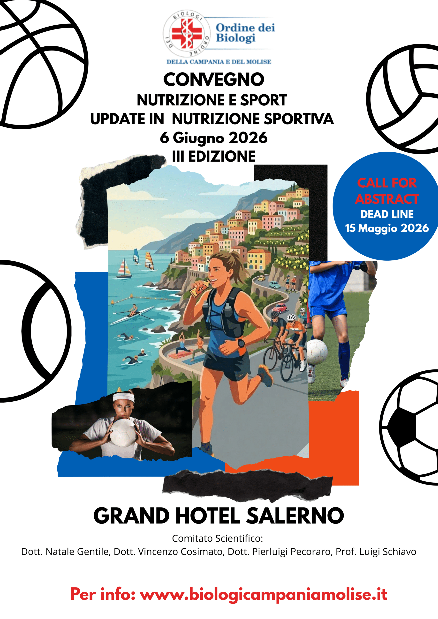 “NUTRIZIONE E SPORT” III EDIZIONE UPDATE IN NUTRIZIONE SPORTIVA 6 Giugno 2026 GRAND HOTEL SALERNO (SA) Comitato Scientifico Dott. Natale Gentile, Dott. Vincenzo Cosimato, Dott. Luigi Pecoraro, Dot